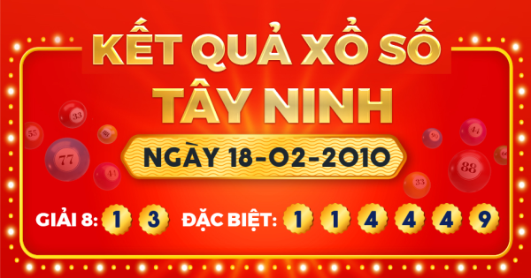 Kết quả xổ số Tây Ninh ngày 18/2/2010