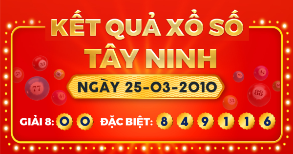 Kết quả xổ số Tây Ninh ngày 25/3/2010