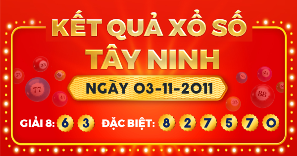 Kết quả xổ số Tây Ninh ngày 3/11/2011