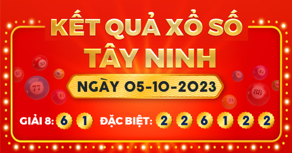 Kết quả xổ số Tây Ninh ngày 5/10/2023