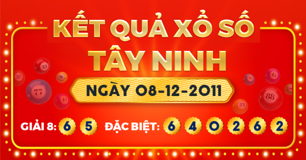Kết quả xổ số Tây Ninh ngày 8/12/2011